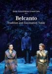 Belcanto: Tradition and Fascination Today
