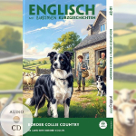 Border Collie Country (+ Audio-CD) - Englisch lernen mit lustigen Kurzgeschichten (A2-B1): Englisch lesen und alles verstehen - ohne W&ouml;rterbuch | Frank-Lesemethode mit Audio | Englisch-Deutsch