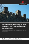 The death penalty in the context of the medieval Inquisition: The concept of evidence and its relationship with the secular arm