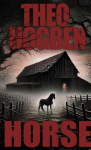 HORSE: A horrifyingly addictive family drama with a jaw-dropping twist.