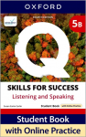 Q: Skills for Success Fourth Edition Level 5 Listening and Speaking Student Book B with Online Practice: Print Student Book with 2 years access to Online Practice and Student Resources, available on Oxford English Hub.