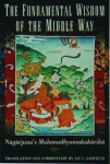 The Fundamental Wisdom of the Middle Way: Nagarjunas Mulamadhyamakakarika