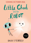 Little Ghost and the Robot