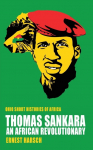 Thomas Sankara: An African Revolutionary