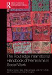 The Routledge International Handbook of Feminisms in Social Work