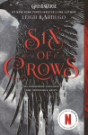 Six of Crows: Six dangerous outcasts. One impossible heist.