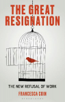 The Great Resignation: The New Refusal of Work