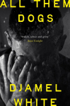 All Them Dogs: One of the most anticipated debuts of 2026: A heartbreaking literary thriller from one of Irelands most exciting writers