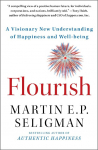 Flourish: A Visionary New Understanding of Happiness and Well-Being