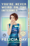 Youre Never Weird on the Internet (Almost): A Memoir