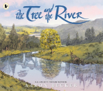 The Tree and the River: Winner of the Yoto Carnegie Medal and Shadowers Choice Awards for Illustration: A masterfully told glimpse into humankind and its impact on the Earth from Caldecott Honor recipient Aaron Becker