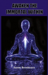 Awaken the Immortal Within