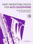 First Repertoire Pieces for Alto Saxophone: Selected and edited by Peter Wastall. Alt-Saxophon und Klavier