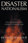 Disaster Nationalism: The Downfall of Liberal Civilization