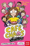 Caf&eacute; Chaos: My Family Is Not a Piece of Cake