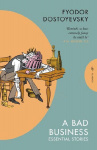 A Bad Business: Essential Stories