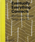 Eventually Everything Connects: Mid-Century Modern Design in the US