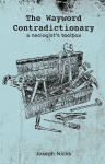 The Wayword Contradictionary: a neologists toolbox