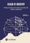 Realm Of Industry: Probing the Roots of Germanys economy and Industry development