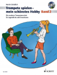 Trompete spielen - mein sch&ouml;nstes Hobby. Band 2. Trompete. Ausgabe mit CD: Die moderne Trompetenschule f&uuml;r Jugendliche und Erwachsene