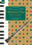 Christmas Time f&uuml;r Klarinette und Klavier / Clarinet and Piano: Die beliebtesten und sch&ouml;nsten Weihnachtslieder / Popular and beautiful Christmas Carols