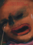 Beautiful Disasters: Conny Maier