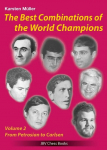 The best Combinations of the World Champions Vol 2: From Petrosian to Carlsen