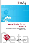 World Trade Center Tower 5: World Trade Center Site, Deutsche Bank Building, JPMorgan Chase