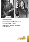 From the Inner Mountain to the Common Good: With Howard Thurman and Martin Luther King, Jr.