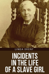 Incidents in the Life of a Slave Girl