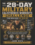 THE 28-DAY MILITARY CALISTHENICS WORKOUTS CHALLENGE FOR MEN OVER 40, 50 & 60: The Complete Bodyweight Workout Plan to Build Lean Muscle, Burn Stubborn Fat, Improve Mobility, Boost Energy, Enhance Strength, and Stay Strong Without Weights or a Gym