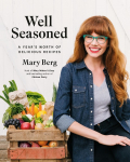 Well Seasoned: A Years Worth of Delicious Recipes