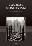 Logical Positivism: An American History