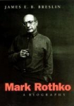 Mark Rothko: A Biography