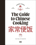 The Guide to Chinese Cooking: A Journey Through Chinas Favorite Dishes