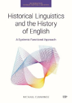 Historical Linguistics and the History of English: A Systemic Functional Approach