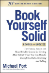 Book Yourself Solid Revised & Updated 20th Anniversary Edition: The Fastest, Easiest and Most Reliable System for Getting More Clients Than You Can Handle Even if You Hate Marketing and Selling