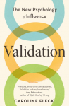 Validation: The New Psychology of Influence