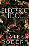Electric Idol: A Divinely Dark Romance Retelling of Psyche and Eros