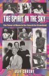The Spirit in the Sky: The Power of Music in Our Search for Graceland