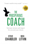 The Prosperous Coach: Increase Income and Impact for You and Your Clients
