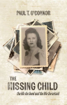 The Missing Child: The Life She Lived and a Life She Missed