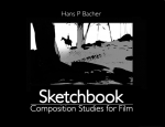 Sketchbook: Composition Studies for Film: Composition Studies for Film