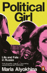 Political Girl: Life and Fate in Russia