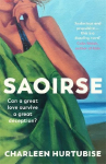 Saoirse: A Radio 2 Book Club Pick - Everyone has secrets. Hers could cost her everything.