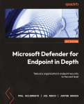 Microsoft Defender for Endpoint in Depth: Take any organizations endpoint security to the next level