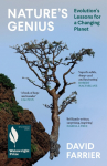 Natures Genius: Evolutions Lessons for a Changing Planet