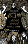 Monsterland: A Journey Around the Worlds Imagination
