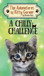 A Chilly Challenge: The Adventures of Kitty Corner, Book 5: A Cat Adventure for Young Readers