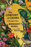 The Comfort of Crows (Reeses Book Club Pick): A Backyard Year